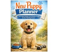 New Puppy Planner: An 8-Week Training, Care & Routine Tracker for First-Time Dog Owners