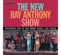 Ray Anthony The New Ray Anthony Show: Recorded Live at the Sahara Hotel, La (CD)