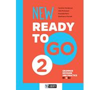 New ready to go. Per le Scuole superiori. Con Contenuto digitale per accesso online. Con Contenuto digitale per download. Grammar revision and practice. B1-B2 (Vol. 2)