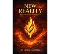 New Reality: Book One Of The Fire Born Saga