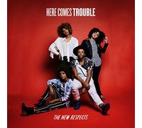 New Respects - Here Comes Trouble