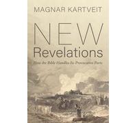 New Revelations: How the Bible Handles Its Provocative Parts