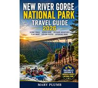 NEW RIVER GORGE NATIONAL PARK TRAVEL GUIDE 2026