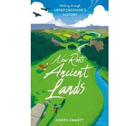 New Roots, Ancient Lands: Walking Through Herefordshire's History