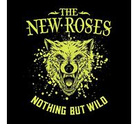 New Roses The - Nothing But Wild