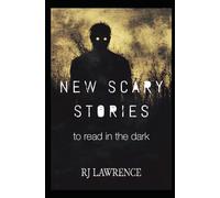 New Scary Stories to Read in the Dark