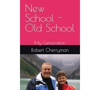 New School - Old School: My Generation