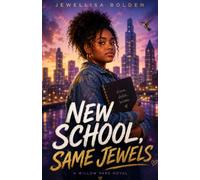 New School, Same Jewels: A Willow Park Novel