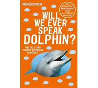 New Scientist Will We Ever Speak Dolphin? (Tascabile)