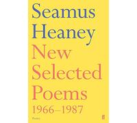 Seamus Heaney New Selected Poems 1966-1987 (Tascabile)
