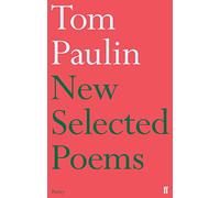 Tom Paulin New Selected Poems of Tom Paulin (Tascabile)