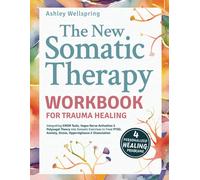 New Somatic Therapy Workbook for Trauma Healing: Integrating EMDR Tools, Vagus N