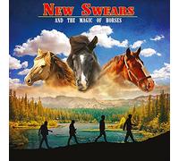 New Swears - & the Magic of Horses