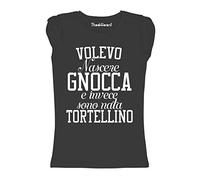 New T-Shirt Donna Fiammata Volevo Nascere Gnocca Sono Nata Tortellino Idea Regalo