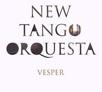 NEW TANGO ORQUESTA - VESPER