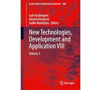 New Technologies, Development and Application VIII: Volume 3: 1484
