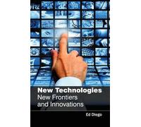 New Technologies: New Frontiers and Innovations (Copertina rigida)