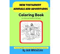 New Testament Animals and Adventures Coloring Book: For Kids and Adults of All Ages