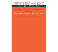 New Testament Apocrypha: Gospels and Related Writings (1)