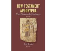 New Testament Apocrypha, vol 2: More Noncanonical Scripture