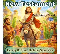 New Testament Coloring Book for Kids Ages 4-8: Easy & Fun Bible Stories Coloring Book | Christian Activity Book for Boys & Girls