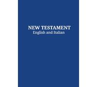 NEW TESTAMENT English and Italian: bilingual bible