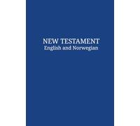 New Testament English and Norwegian: bilingual bible