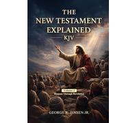 New Testament Explained KJV: Romans Through Revelation: 2