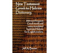 Jeff a Benner New Testament Greek to Hebrew Dictionary (Tascabile)