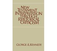 New Testament Interpretation Through Rhetorical Criticism