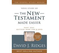 New Testament Made Easier PT 1 3rd Edition: Study Guide to Matthew, Mark, Luke, & John