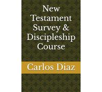 New Testament Survey & Discipleship Course