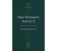 New Testament Survey II: Pauline and General Epistles