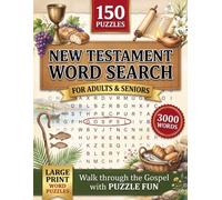 New Testament Word Search Puzzle Book: 3,000 Scripture Words Across 150 Large-Print Puzzles with Full Solutions - A Devotional Challenge and Thoughtful Gift for Bible Students and Christians