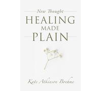 New Thought Healing Made Plain