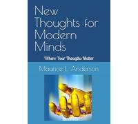 New Thoughts for Modern Minds