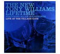 NEW TONY WILLIAMS LIFETIM - LIVE AT THE VILLAGE GATE