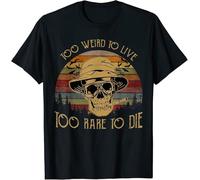 New! Too Weird To Live Too Rare To Die Vintage Skull T-Shirt