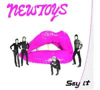 New Toys - Say It