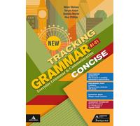New tracking grammar. Concise. Volume unico. Per le Scuole superiori. Con e-book. Con espansione online