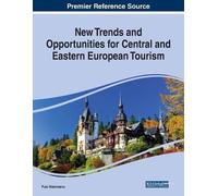 New Trends and Opportunities for Central and Eastern European Touris (Tascabile)