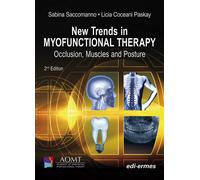 New trends in Myofunctional Therapy. Occlusion, muscles and posture. Ediz....
