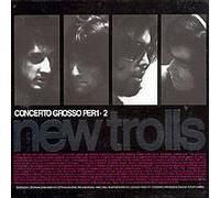 New Trolls Concerto Grosso Per 1 and 2