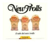 New Trolls - Il Sale Dei New Trol