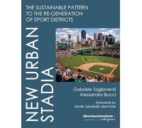 New Urban Stadia. The sustainable pattern to the re-generation of Sport Districts