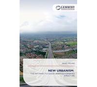 NEW URBANISM:: THE PATHWAY TO GOOD URBAN GOVERNANCE STRUCTURE
