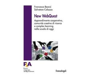 New WebQuest. Apprendimento cooperativo, comunità creative di ricerca e complex learning nella scuola di oggi