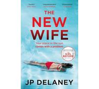 The New Wife: the perfect escapist thriller from the author of The Girl Before