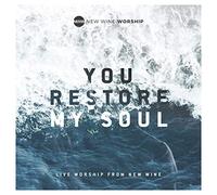 NEW WINE WORSHIP - YOU RESTORE MY SOUL(LIVE)