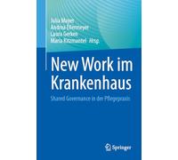 New Work Im Krankenhaus: Shared Governance in Der Pflegepraxis
